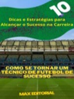 cover image of Como se Tornar um Técnico de Futebol de Sucesso